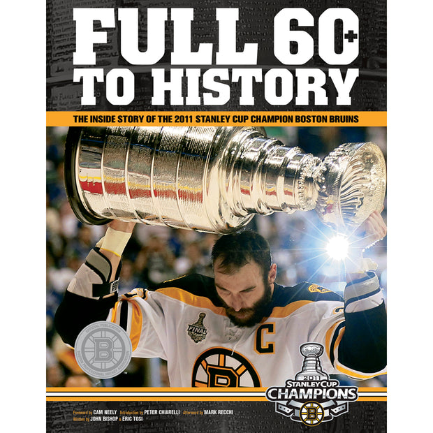 Boston Bruins <br><i>Full :60 to History <br>The Official Stanley Cup Championship Commemorative</i>