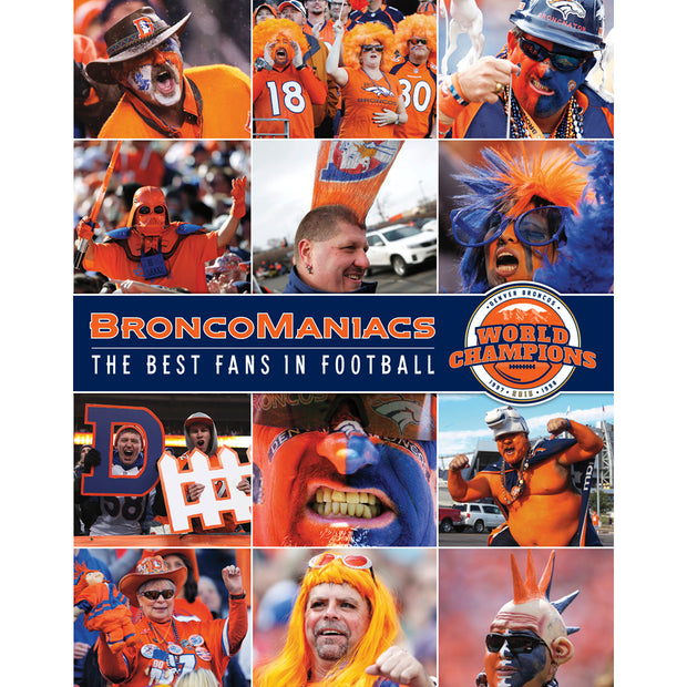 Denver Broncos: <br><i>BroncoManiacs</i>