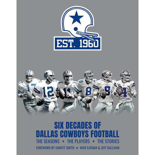 Dallas Cowboys<br><i>Six Decades of Dallas Cowboys Football</i>