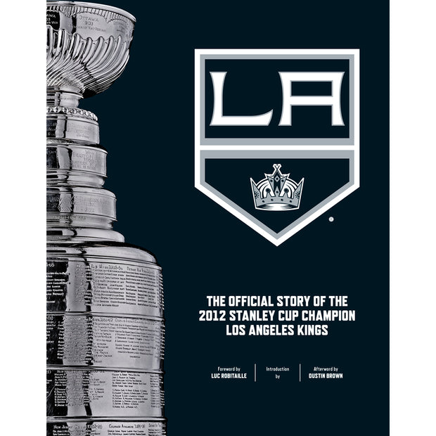 Los Angeles Kings <br><i>The Official Stanley Cup Championship Book</i>